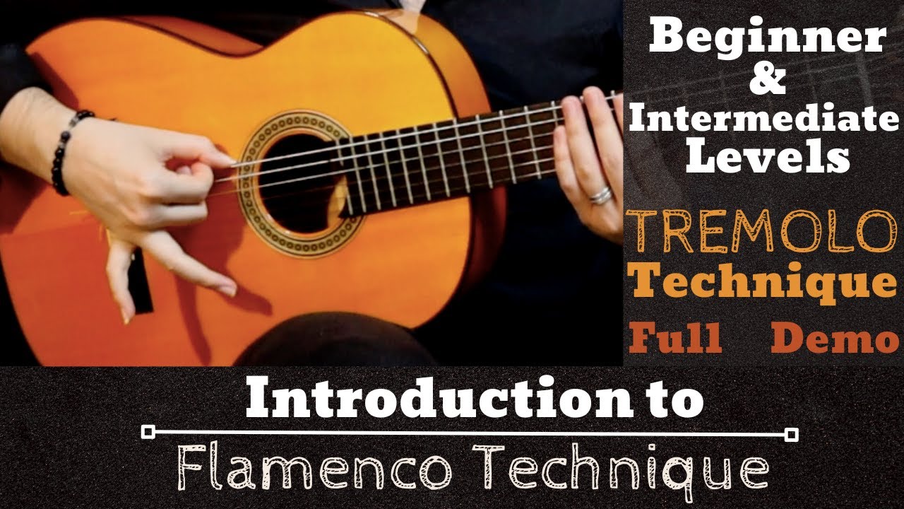 INTRODUCTION TO FLAMENCO TECHNIQUE - Tremolo Technique 