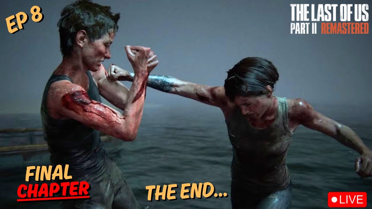 This Is The END… 😭 | The Last of Us Part II FINAL LIVE