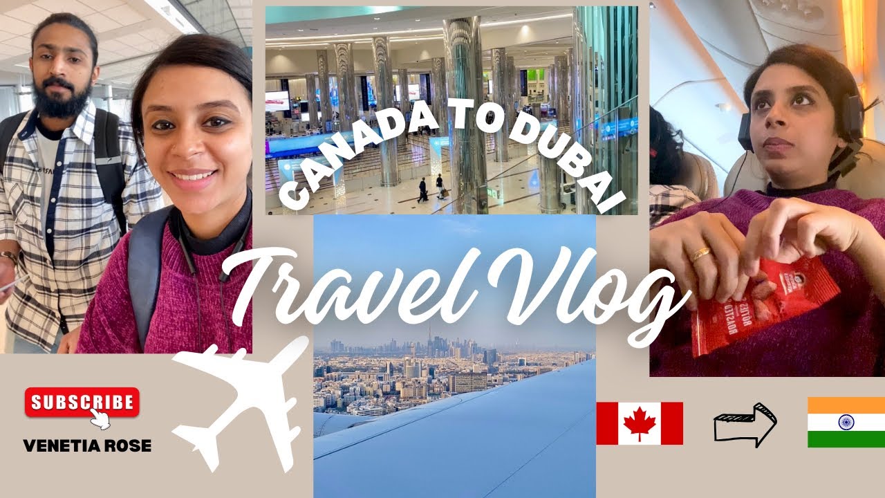 നാട്ടിലേക്കുള്ള ഞങ്ങളുടെ Travel Vlog-Canada to Dubai-Emirates Flight and Dubai Connect/#venetiarose