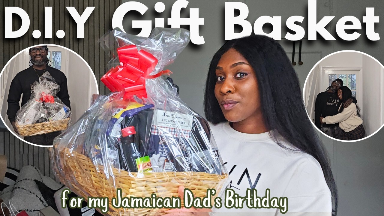 D.I.Y Gift Basket for my Jamaican Rasta Dad, who never celebrates his birthday | Gift Idea for Dads 
