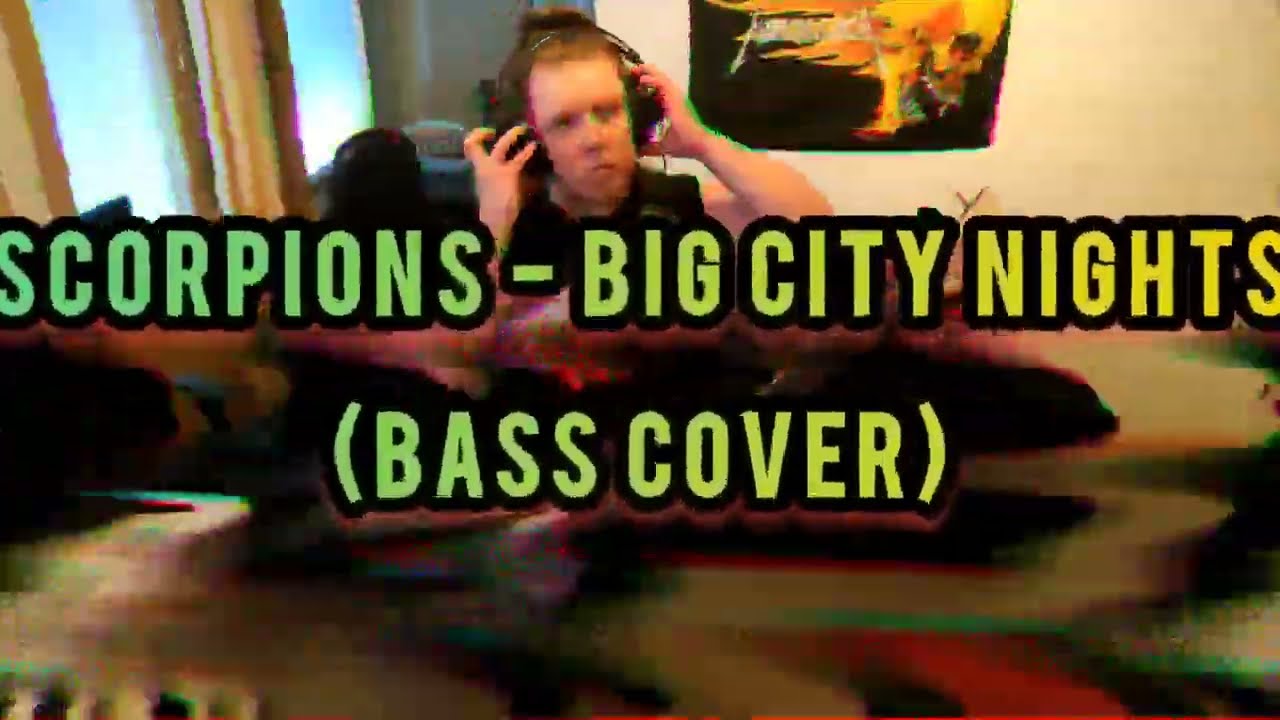 Scorpions - Big City Nights (Bass Cover)