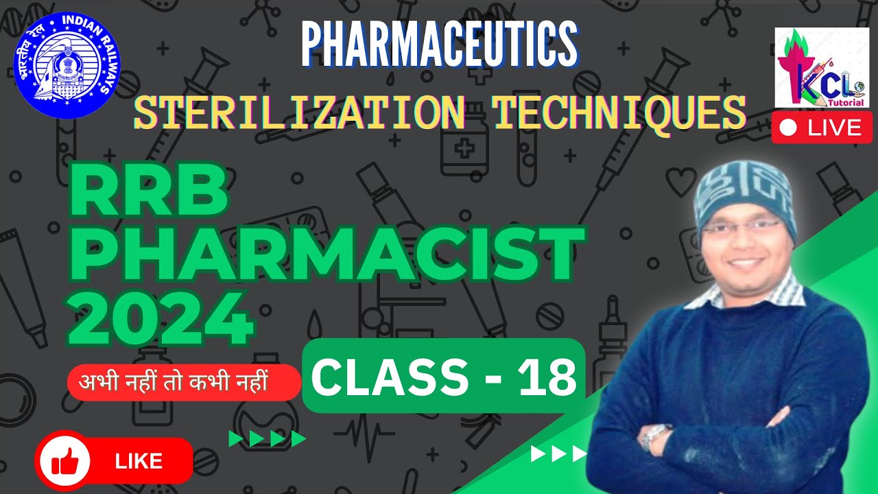 RRB Pharmacist 2024- Class-18 , Sterilization Techniques -Theory & MCQ LIVE Session
