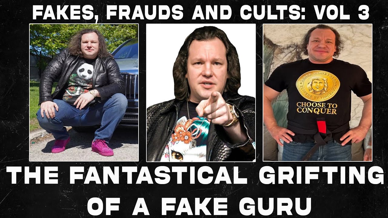 THE FANTASTICAL GRIFTING OF A FAKE GURU