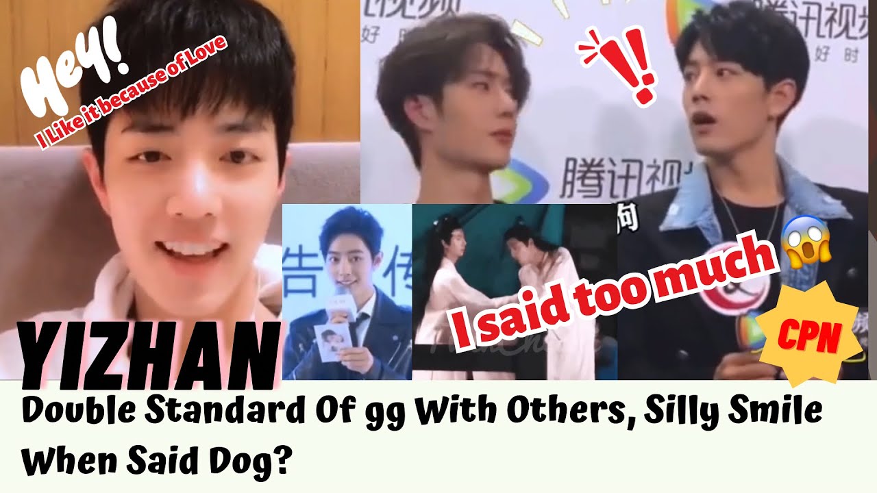 [ #yizhan ] Double Standard Of gg With Others, Silly Smile When Said Dog? #bjyx #bjyxszd #theuntamed