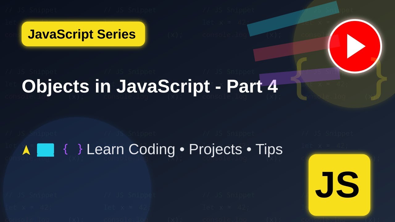Objects in Javascript   Part 4