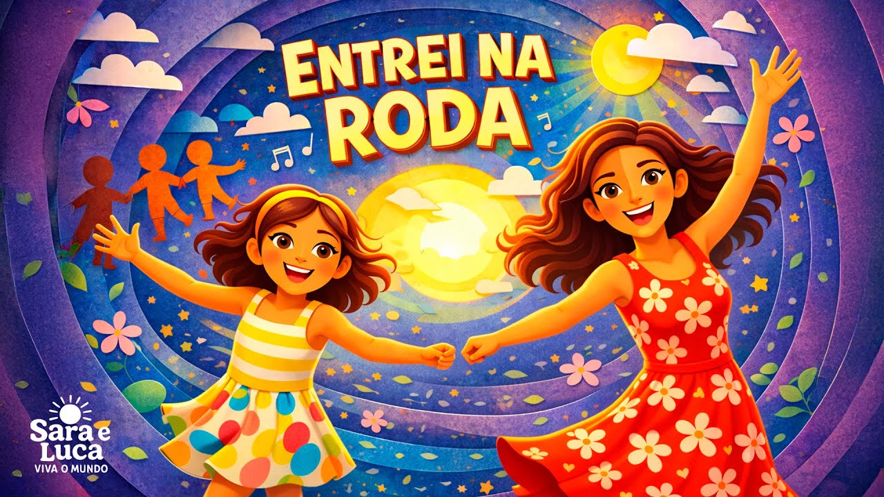 Entrei na Roda | Sara e Luca - Viva o Mundo