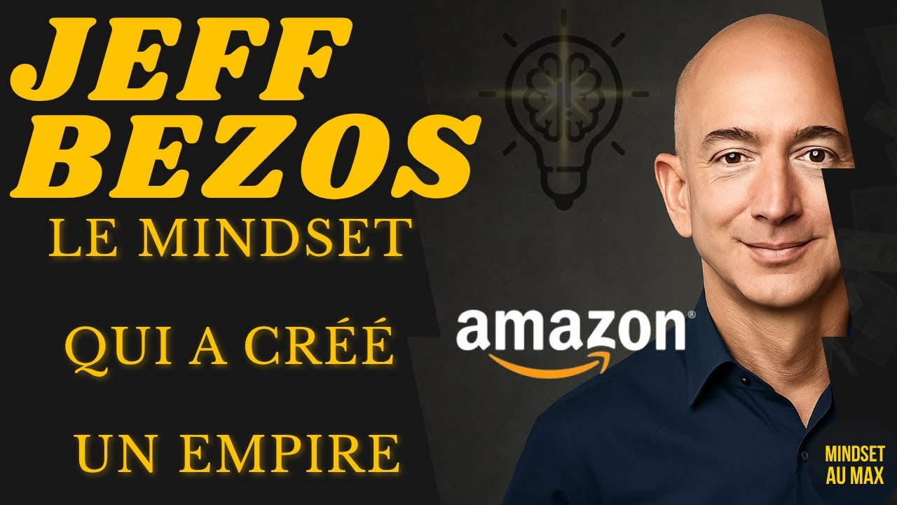 Jeff Bezos : Le Mindset Qui A Cr&eacute;&eacute; Un Empire ! ⚡