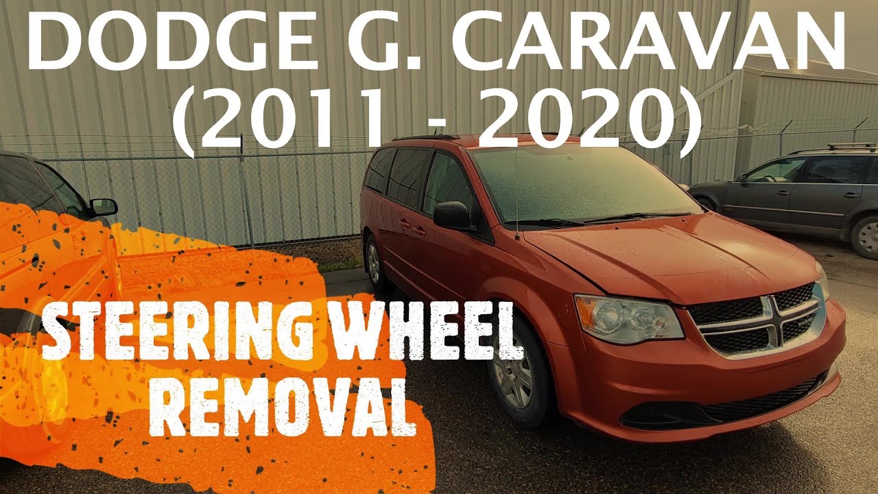 Dodge Grand Caravan - STEERING WHEEL REMOVAL / REPLACEMENT (2011 - 2020)