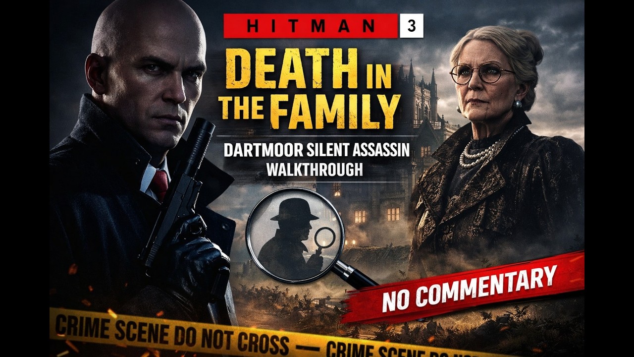 Hitman 3 – Death in the Family | Dartmoor Silent Assassin Walkthrough (No Commentary)