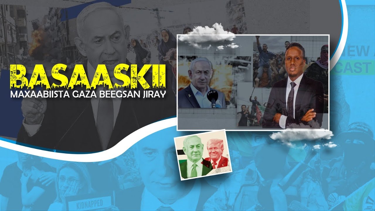Basaaskii maxaabiista Gaza beegsan jiray |