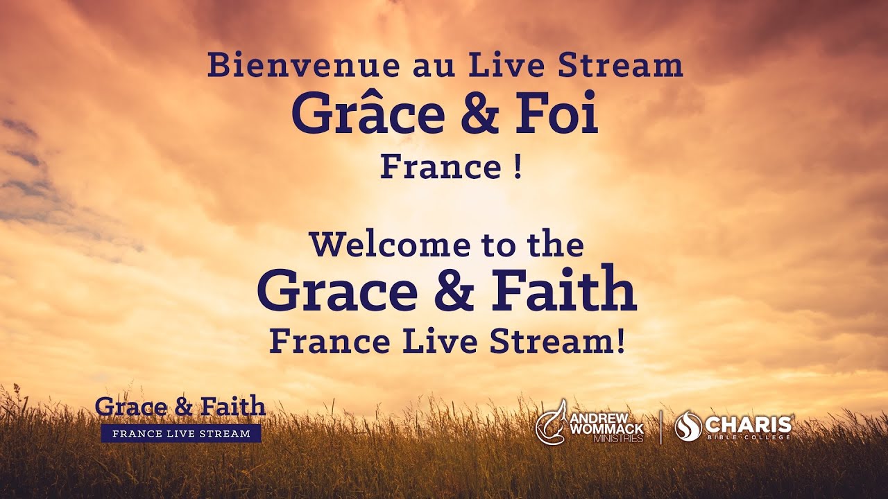 Grâce et foi avec Andrew Wommack - France 2021
