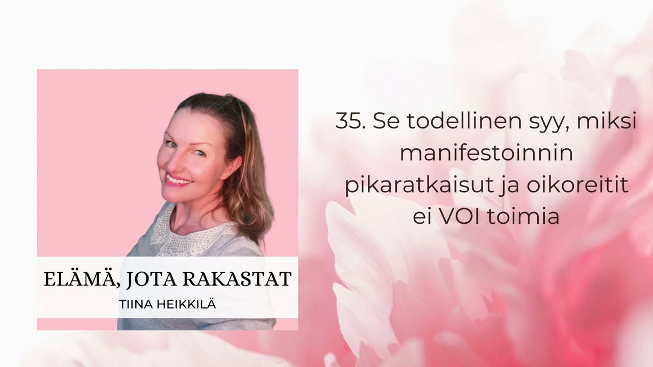 35. Se todellinen syy, miksi manifestoinnin pikaratkaisut ja oikoreitit ei voi toimia