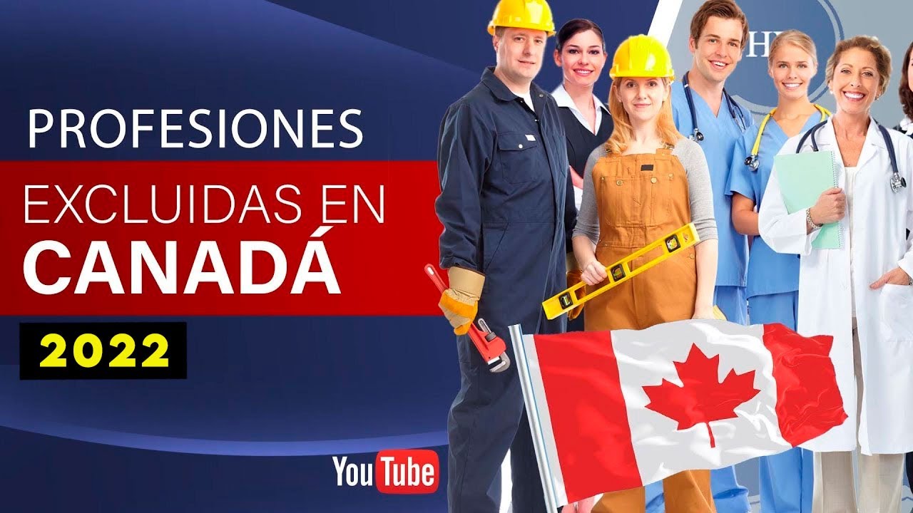 PROFESIONES EXCLUIDAS EN CANADA 2022 | PROFESIONES SIN DEMANDA