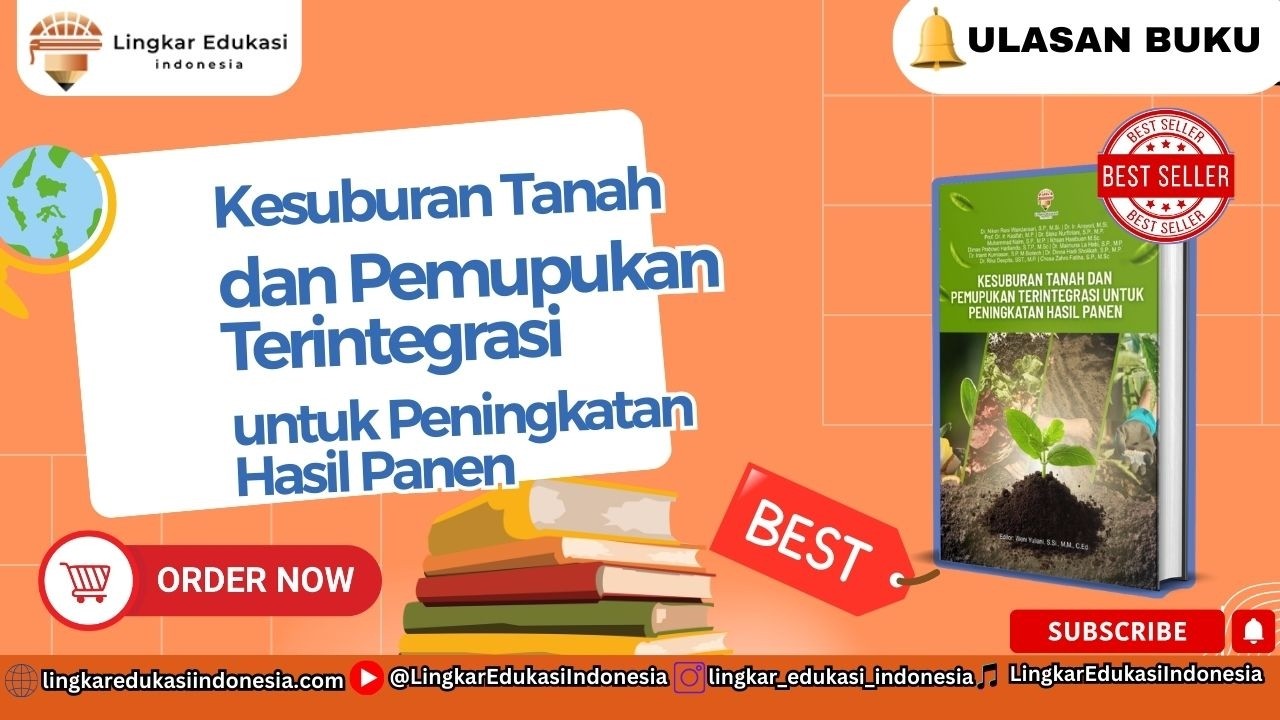 Kesuburan Tanah dan Pemupukan Terintegrasi untuk Peningkatan Hasil Panen