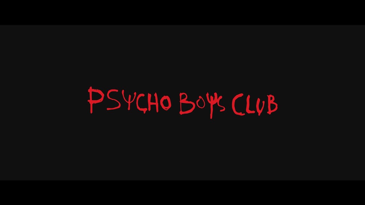 Psycho Boys Club: The Introduction [OFFICIAL DOCUMENTARY]