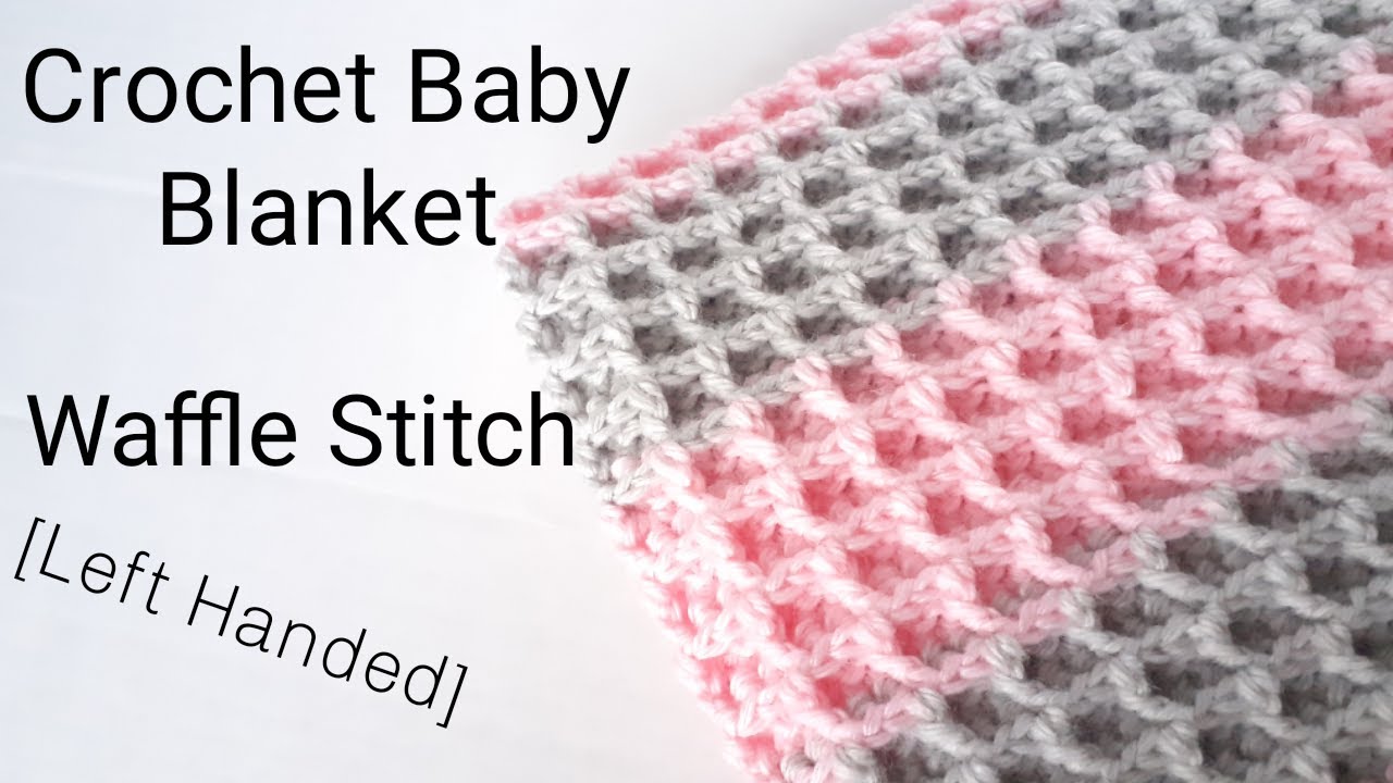 Left Handed Crochet Waffle Stitch Baby Blanket | How To Crochet A Blanket With Boarder