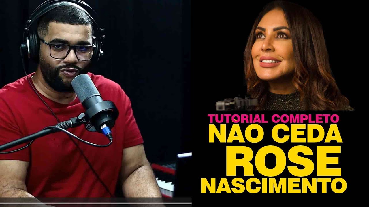 Tutorial COMPLETO no Teclado | Não Ceda – Rose Nascimento (Passo a Passo)