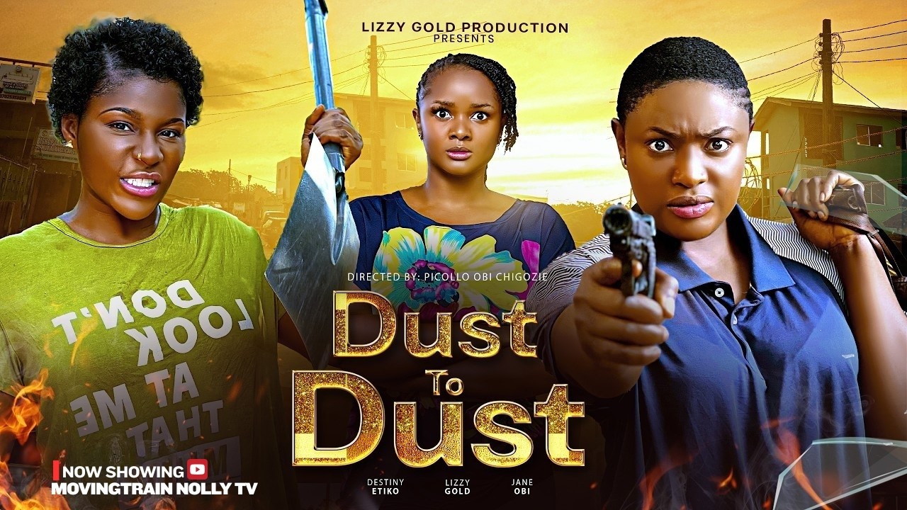DUST TO DUST (FULL MOVIE) || NEW 2025 NOLLYWOOD MOVIE || LIZZY GOLD ONUWAJE, DESTINY ETIKO, JANE OBI