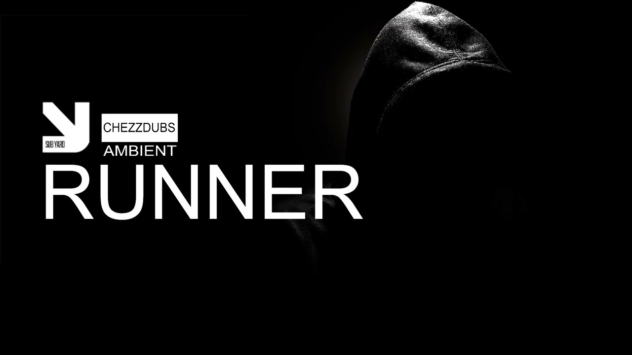 SUBYARD MUSIC | AMBIENT | CHEZZDUBS | RUNNER
