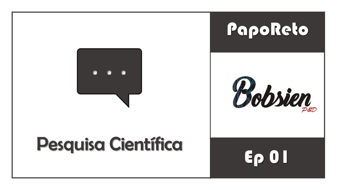 PapoReto 01 - Mas, pra que serve pesquisa cientifica mesmo?