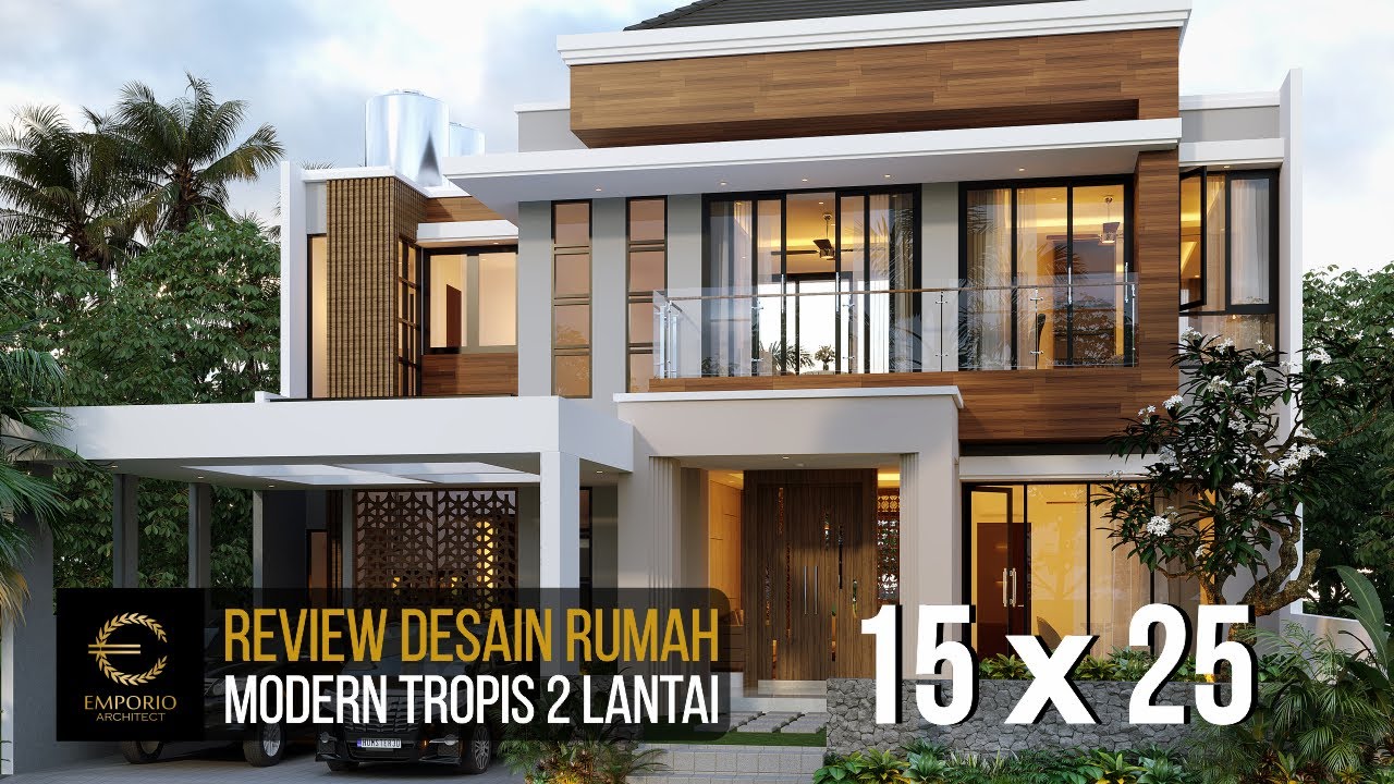 DESAIN RUMAH MEWAH STYLE MODERN TROPIS MILIK BAPAK HERMANTO DENGAN LEBAR 15M DAN PANJANG 25M