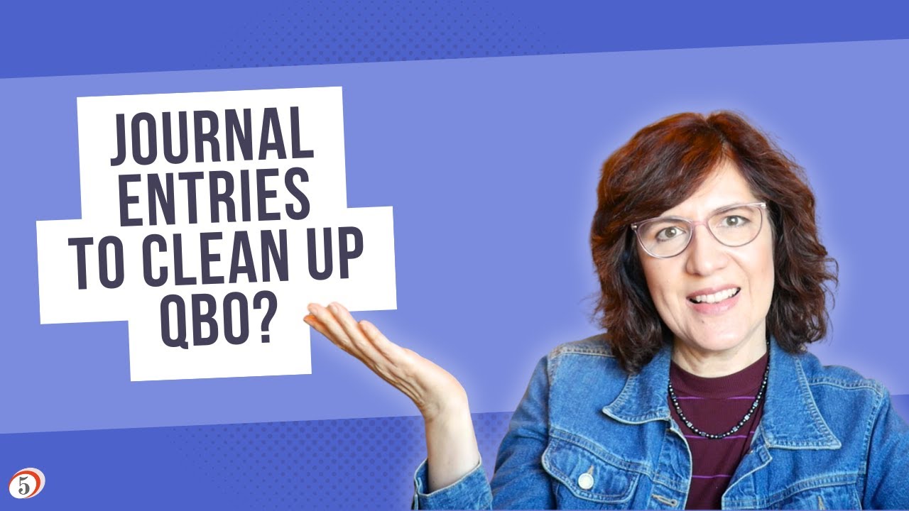 Using journal entries in a QBO cleanup without messing up the books
