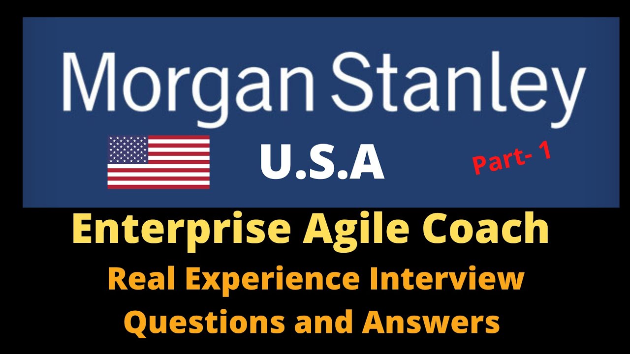Agile Coach Real Interview Questions and Answers| Morgan Stanley