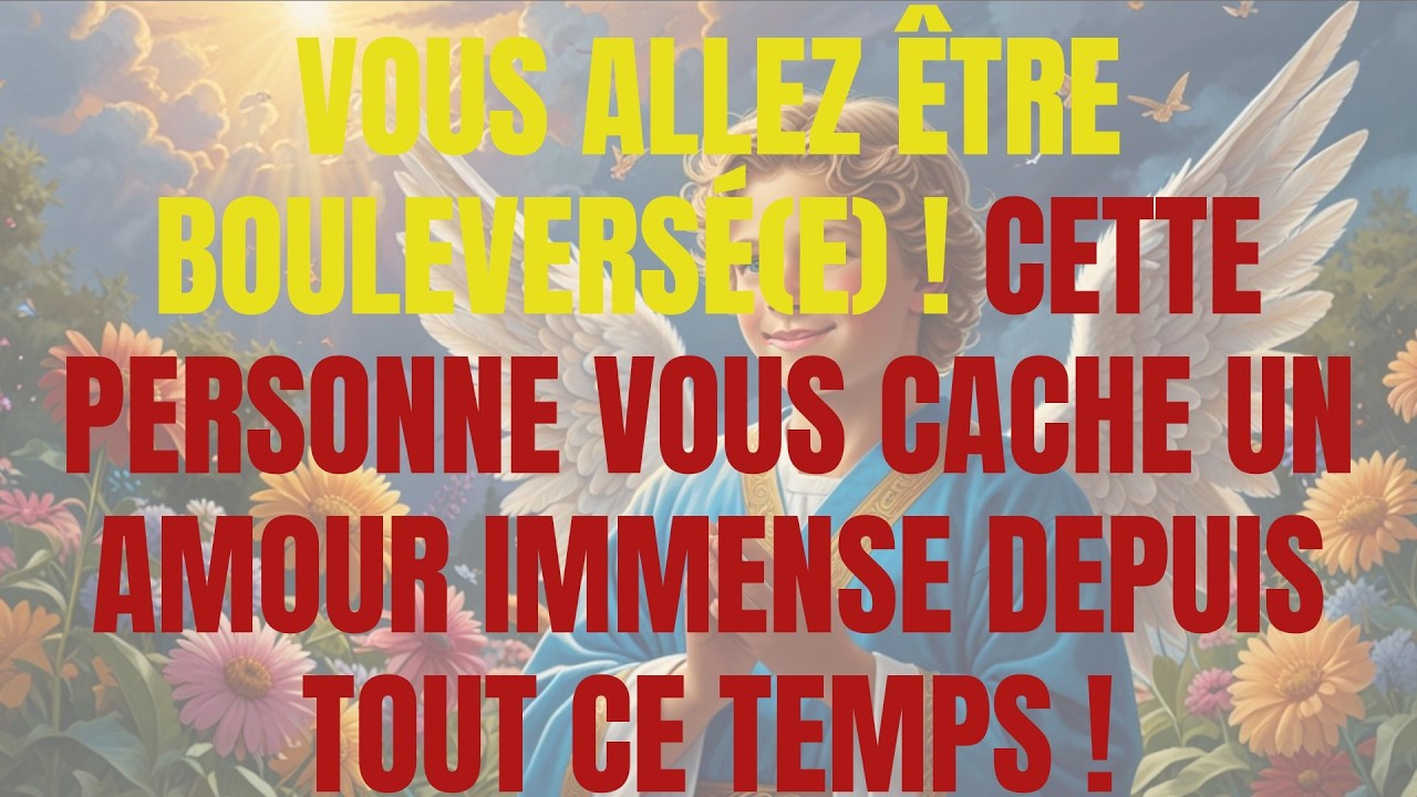 VOUS ALLEZ ÊTRE BOULEVERSÉ(E) ! CETTE PERSONNE VOUS CACHE UN AMOUR IMMENSE DEPUIS TOUT CE TEMPS !