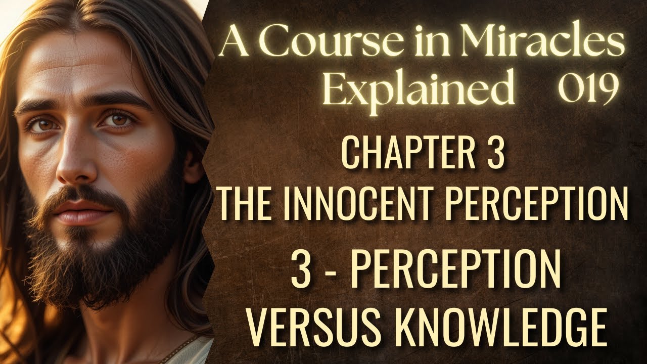 Perception vs Knowledge: The Life-Changing Truth ACIM Reveals About Reality | A Course in Miracles
