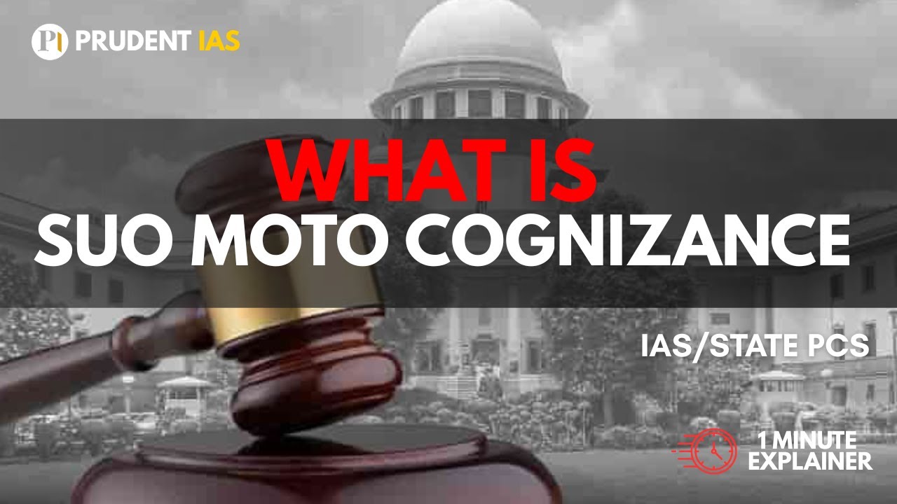 What is Suo Moto Cognizance | Meaning, Examples and Importance | UPSC/ Judiciary | Supreme Court
