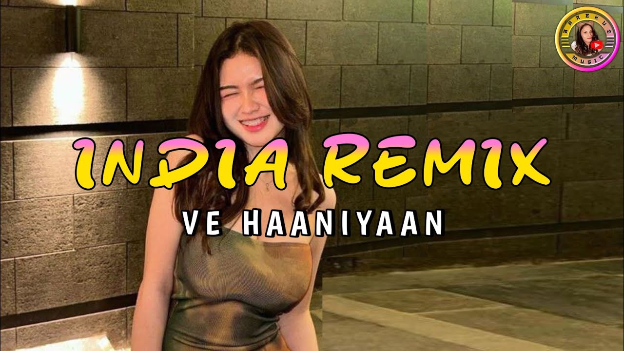 Lagu joget india remix ve haaniyaan terbaru BAREKUE_MUSIC👈🏻