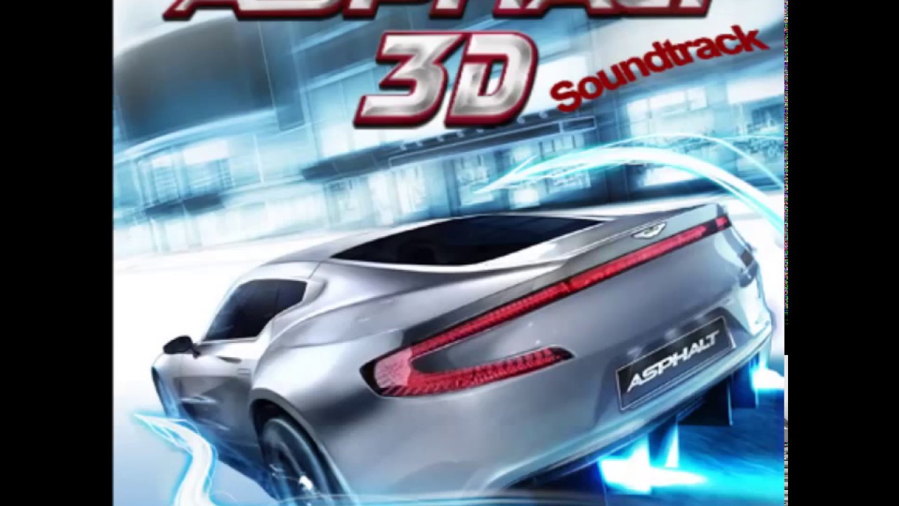 Asphalt 3D Soundtrack: Race Track 3