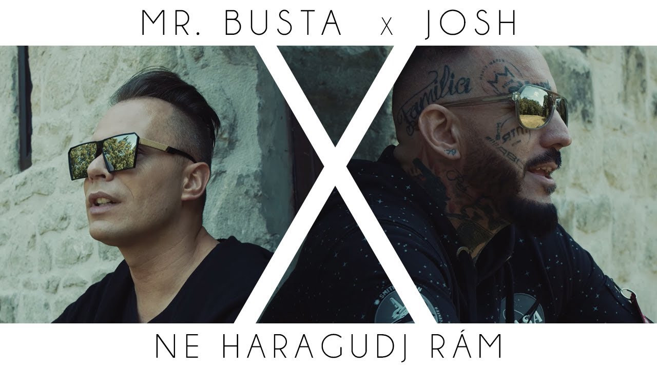 Mr.Busta ft. Josh - Ne haragudj rám / Official video /