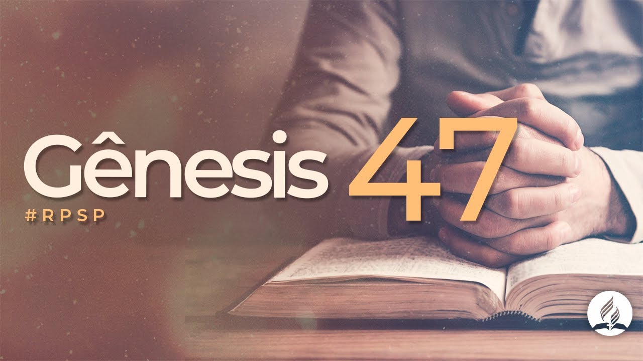 Gênesis 47 - Reavivados Por Sua Palavra | #RPSP