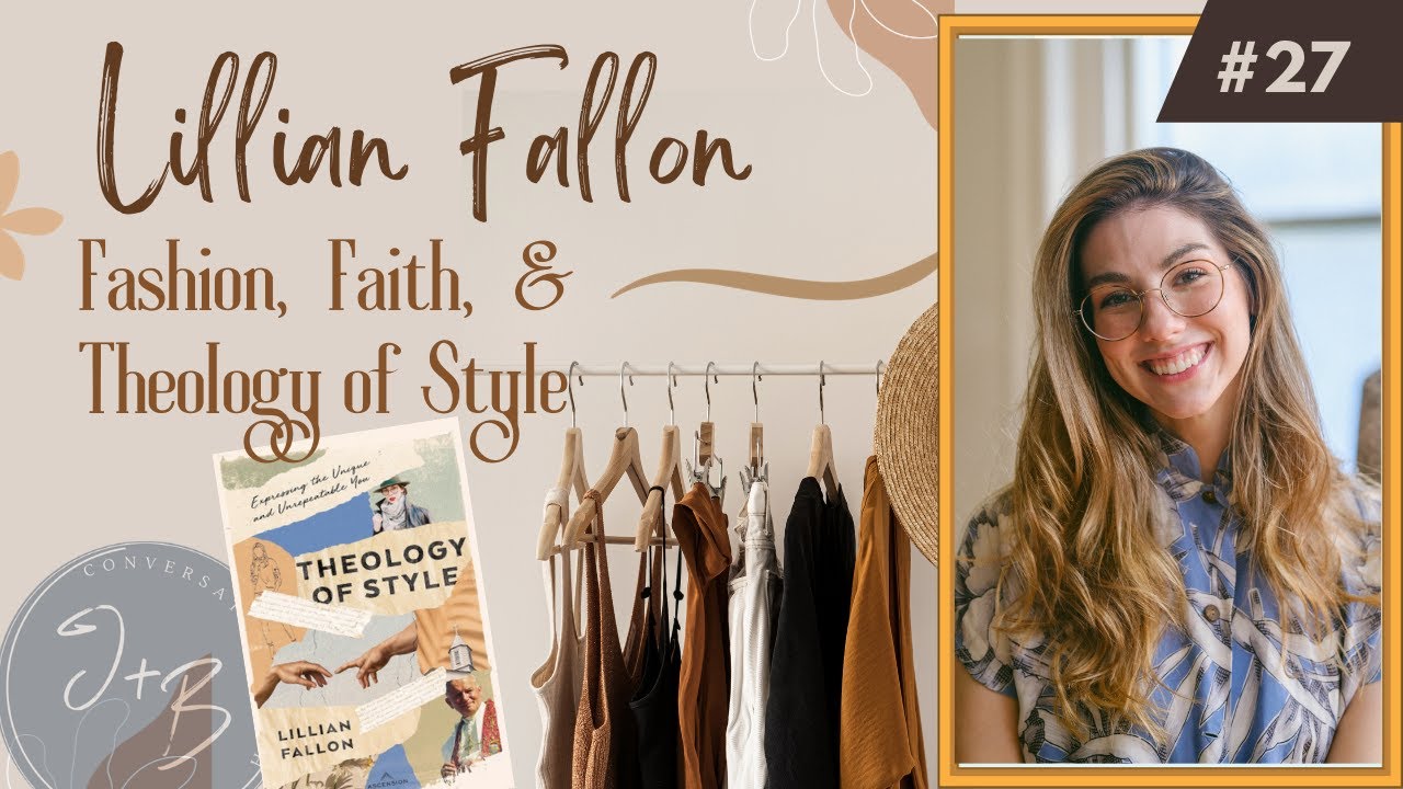 27. Lillian Fallon: Fashion, Faith, and the 