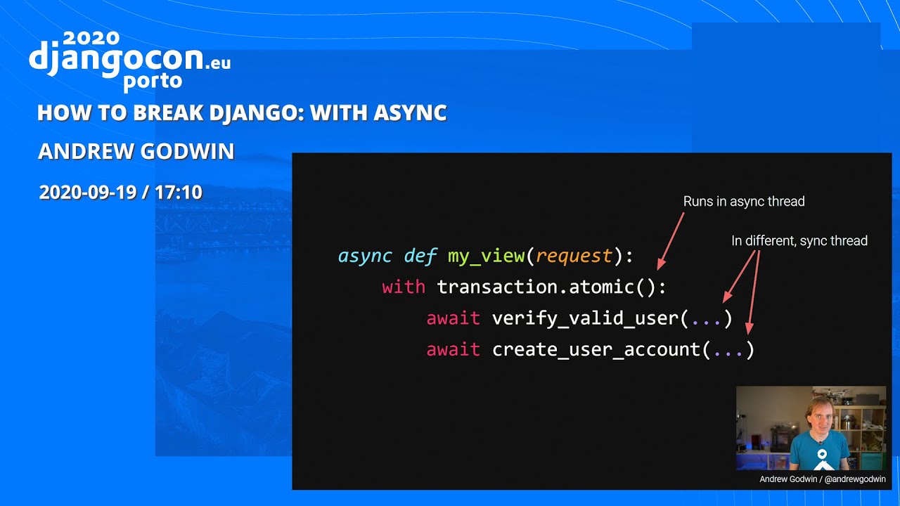 DjangoCon 2020 | Как сломать Django: с помощью асинхронных операций - Эндрю Годвин