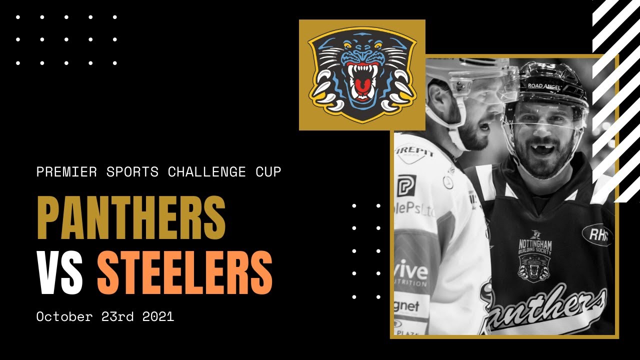 HIGHLIGHTS: The Nottingham Panthers vs Sheffield Steelers | Premier Sports Challenge Cup | 23/10/21