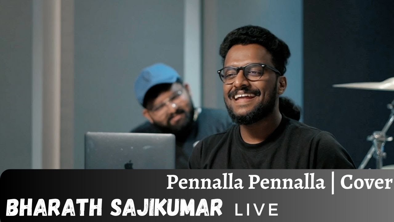 Pennalla Pennalla  | Bharath Sajikumar LIVE | Sessions | Cover
