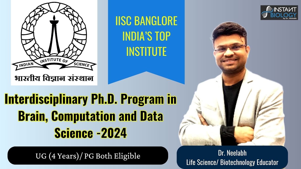 IISC Banglore- Interdisciplinary PhD Program in Brain, Computation and Data Science- 2024 #admission