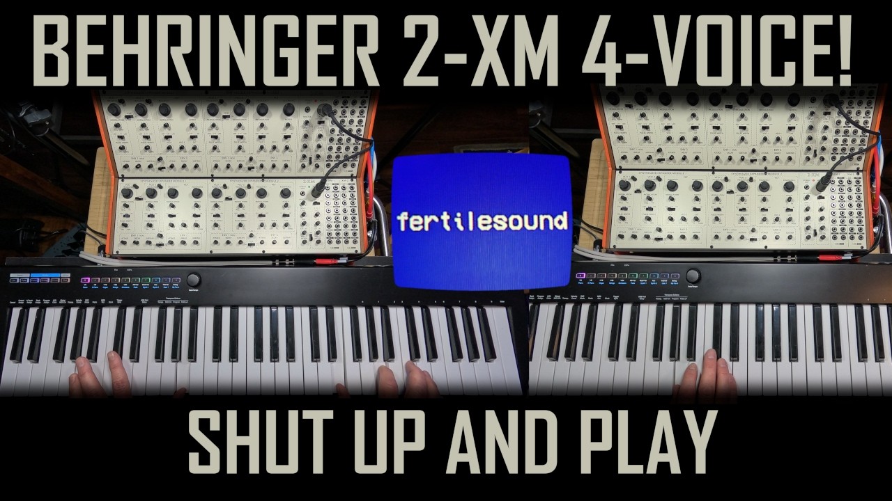Behringer 2-XM 4-Voice - Shut up and Play