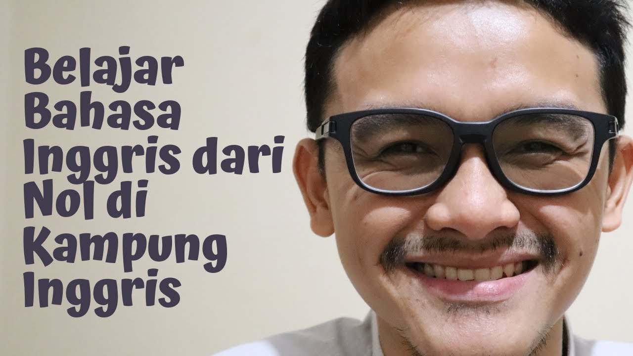 Belajar Bahasa Inggris dari Nol di Kampung Inggris (Part 2) | Kuliah ke Luar Negeri dengan Beasiswa