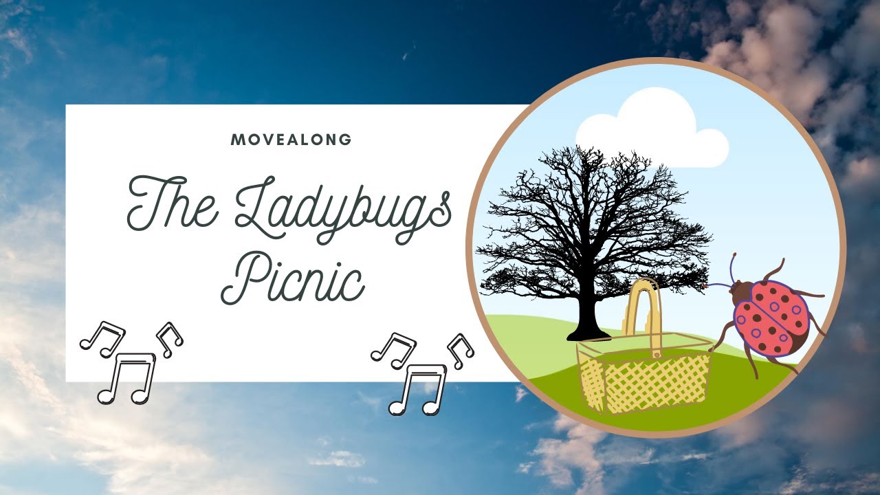 The Ladybugs Picnic with Movement