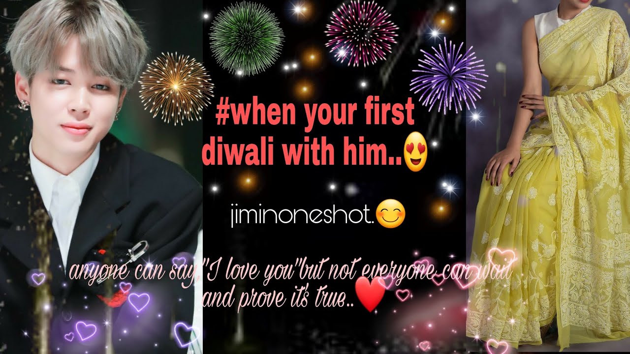 jimin oneshotl #when your first diwali with him...💖l HAPPY DIWALI...🌟