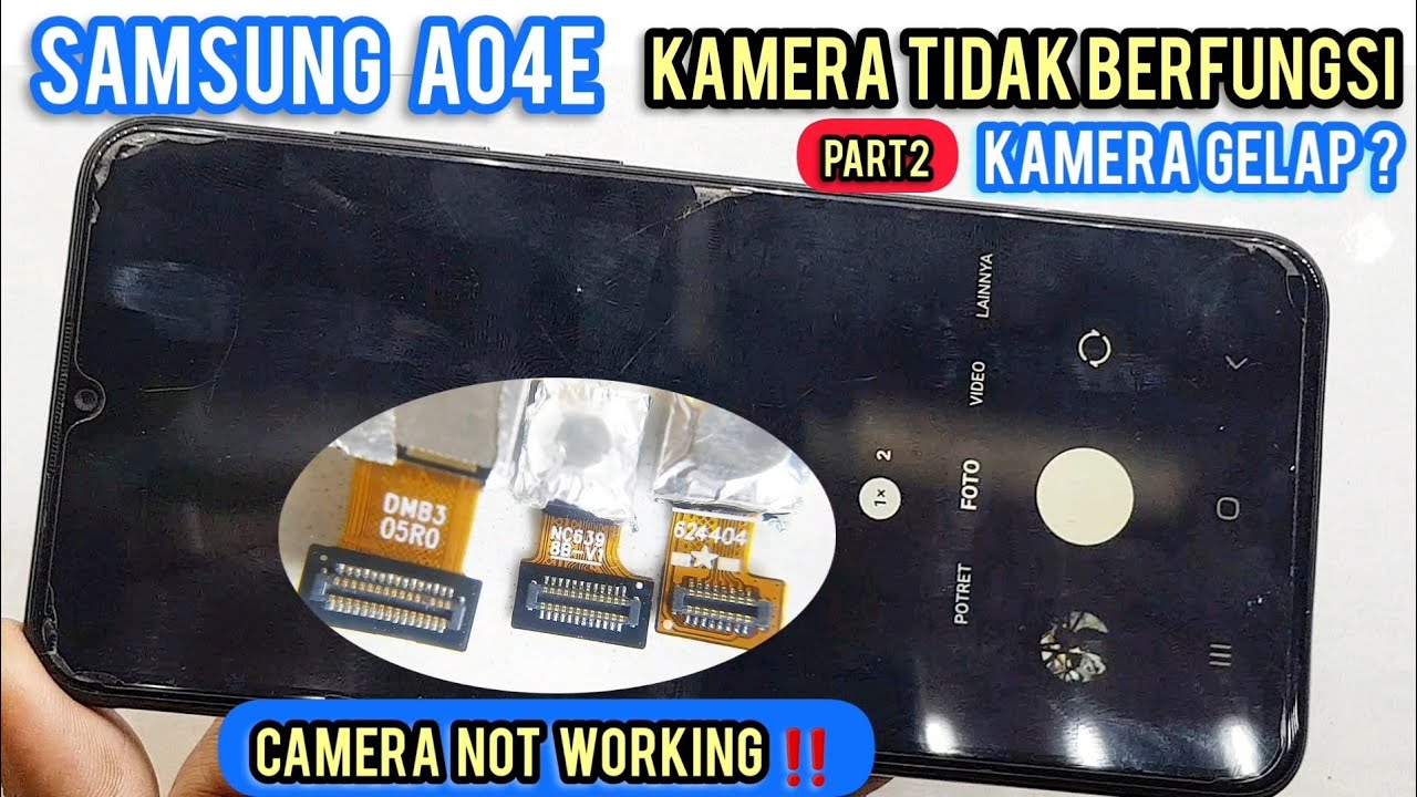 PERBAIKAN KAMERA SAMSUNG A04 ‼ KAMERA TIDAK BERFUNGSI ? KAMERA GELAP || 