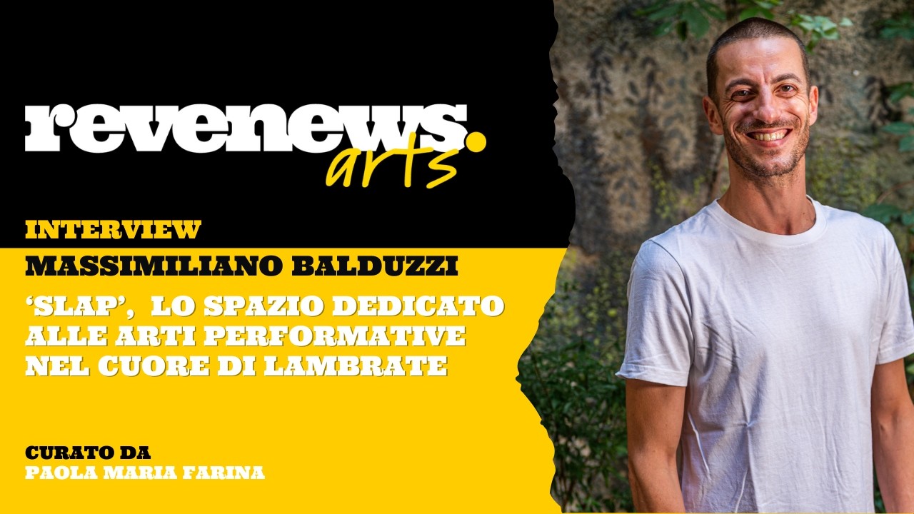 SLAP: spazio, visione e territorio. Balduzzi e l’arte performativa nel cuore di Lambrate