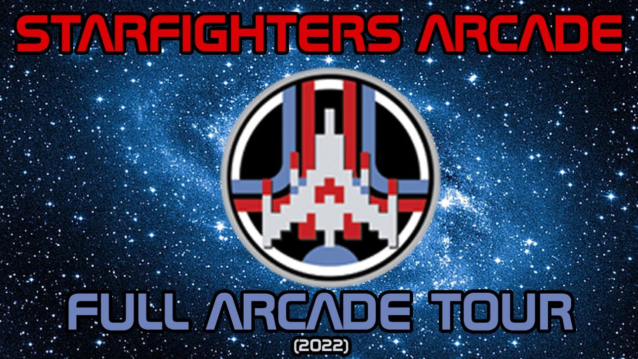 Starfighters Arcade - Full Arcade Tour (2022)