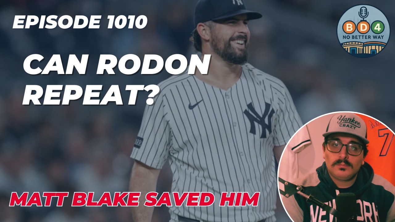 BD4 | Yanks Entering Year Four Of Carlos Rodon (Episode 1010)
