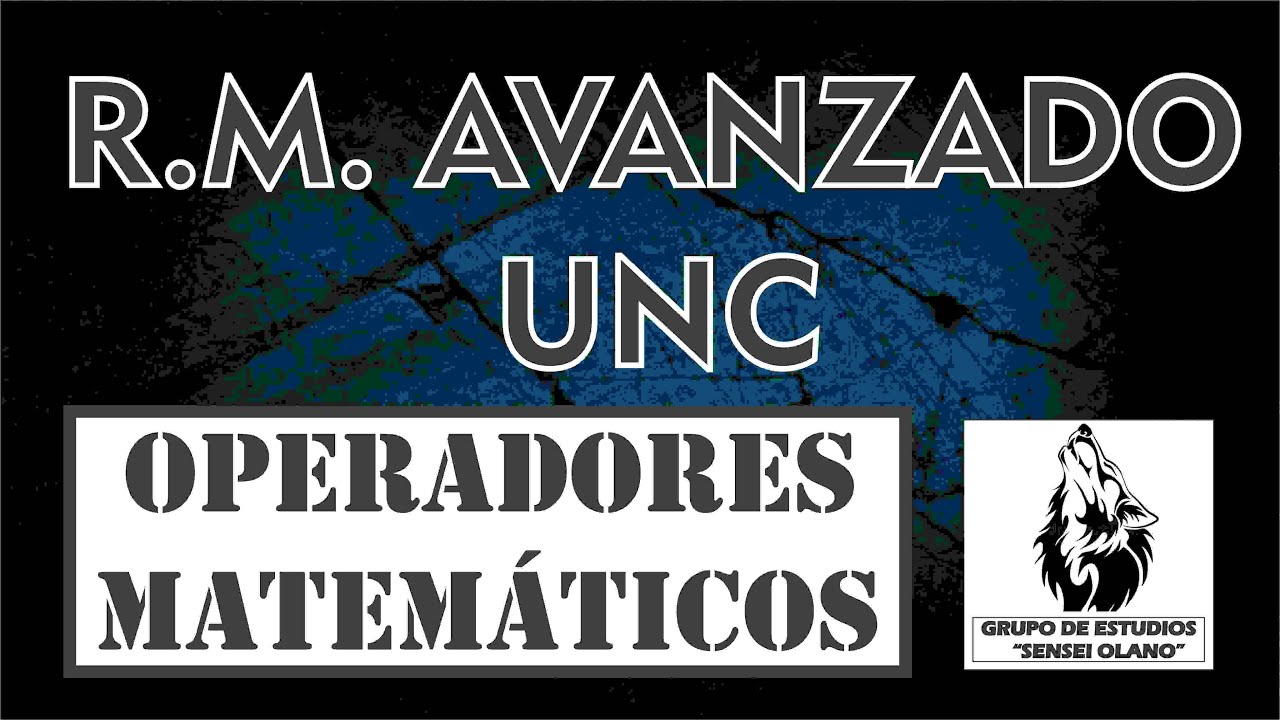 4. R.M. Avanzado - UNC (Operadores Matemáticos)