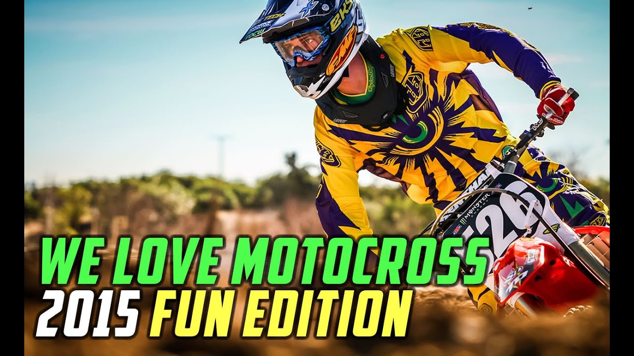 We Love Motocross 2015 FUN Edition