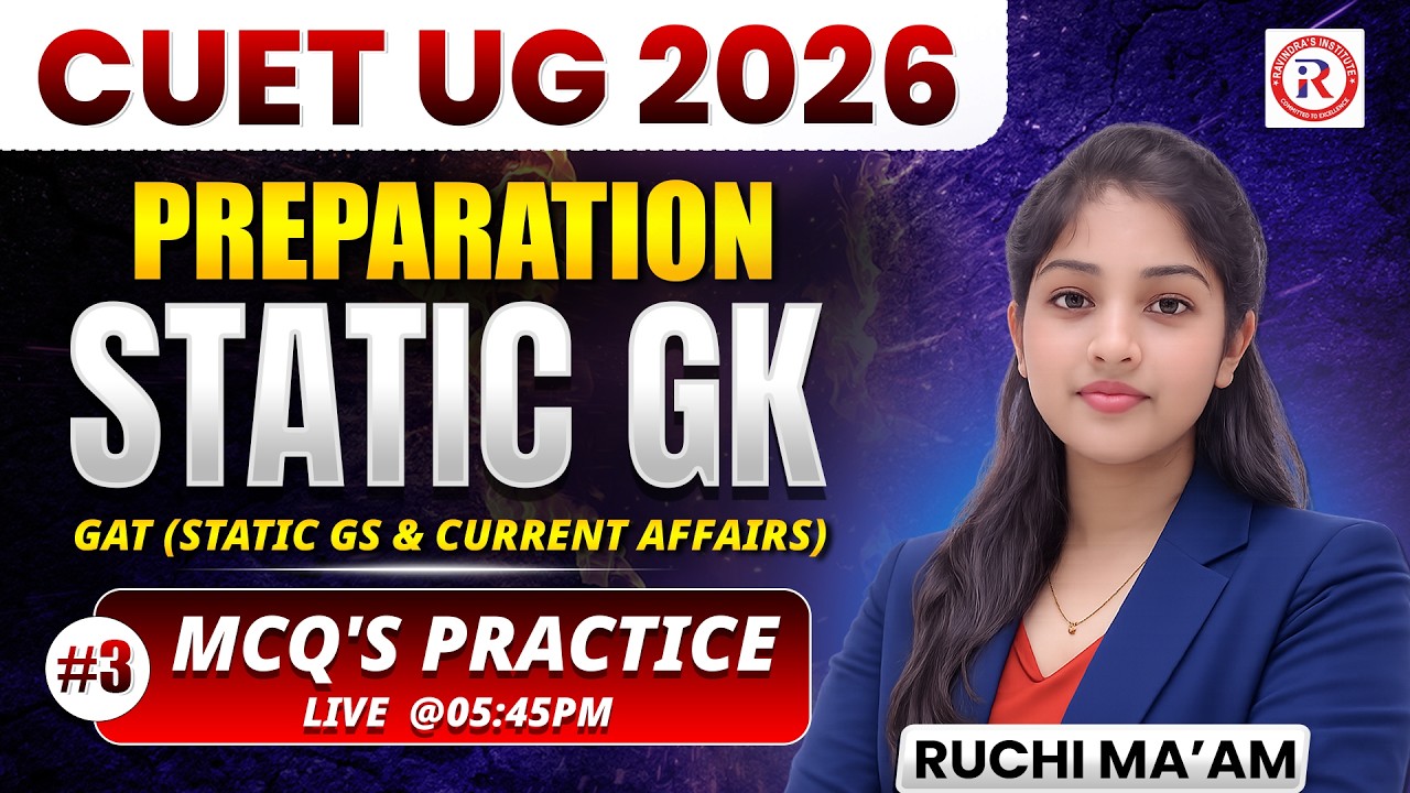 CUET UG 2026 Static GK MCQ Practice | Class 03 | CUET GAT Static GS & Current Affairs By Ruchi Ma’am